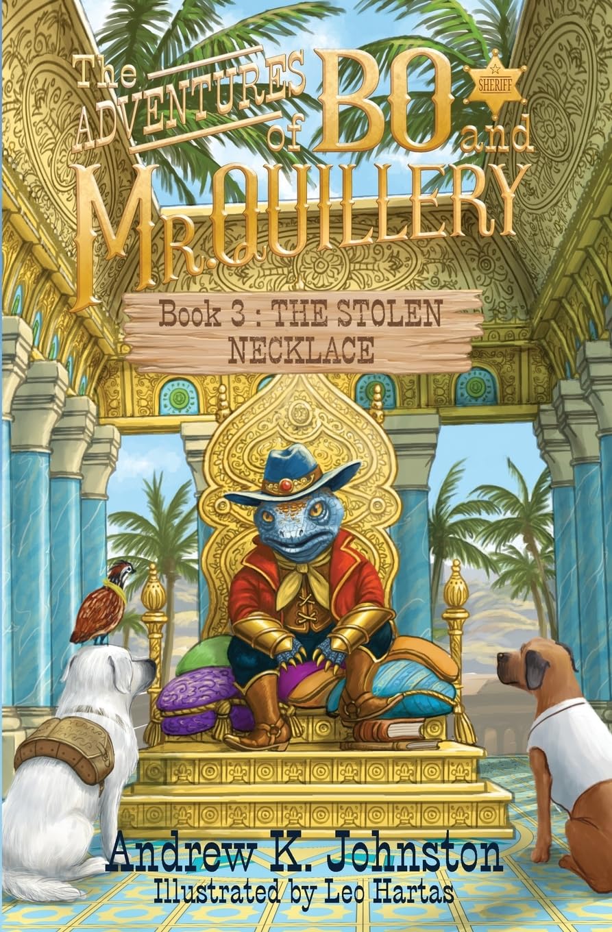 The Adventures of Bo and Mr. Quillery: An Early Chapter Book for Kids: (Book 3: The Stolen Necklace)