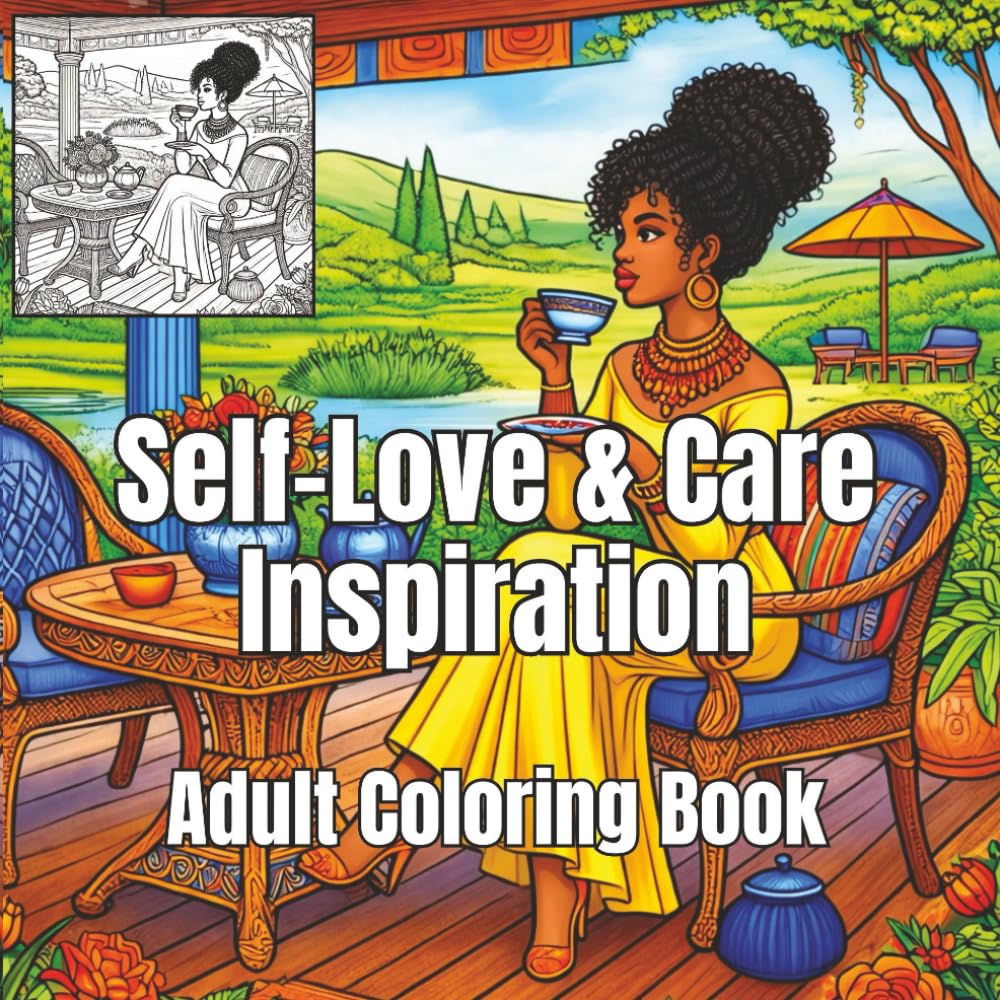 Self-Love & Care Inspiration Adult Coloring Book: Mandala Patterns w/Inspirational Quotes, Multicultural Images of Women Engaged in Wellness Activities