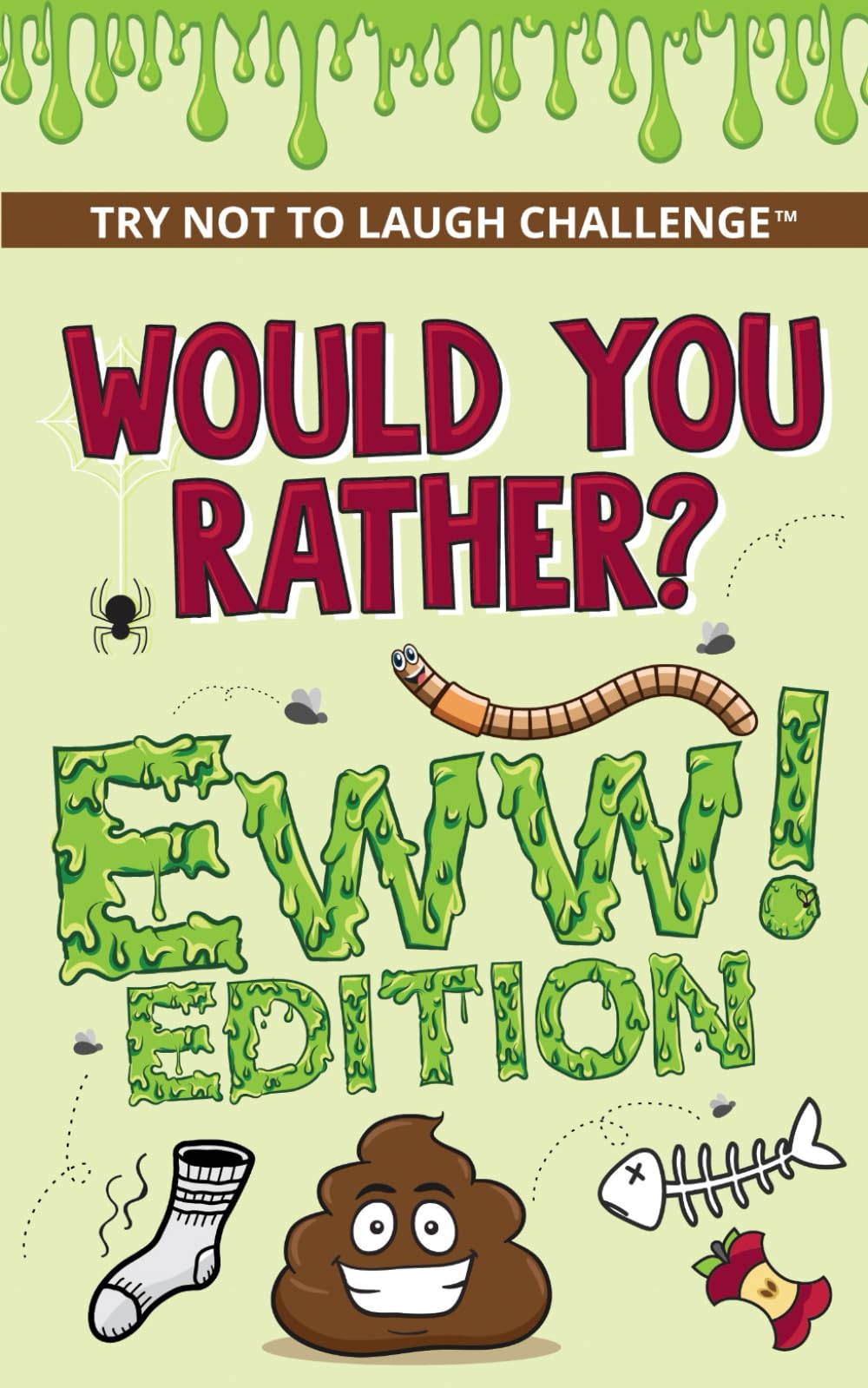 The Try Not to Laugh Challenge - Would Your Rather? - EWW Edition Paperback – August 9, 2019