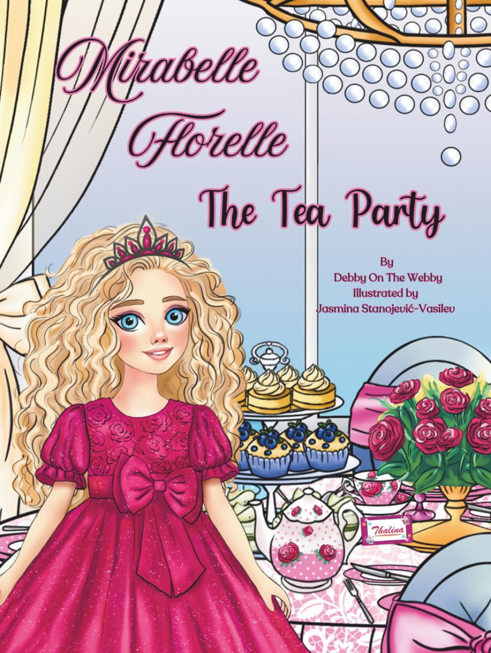 Mirabelle Florelle The Tea Party: A Heartwarming Storybook for Girls About Friendship, Faith, and the Joy of Tea Parties