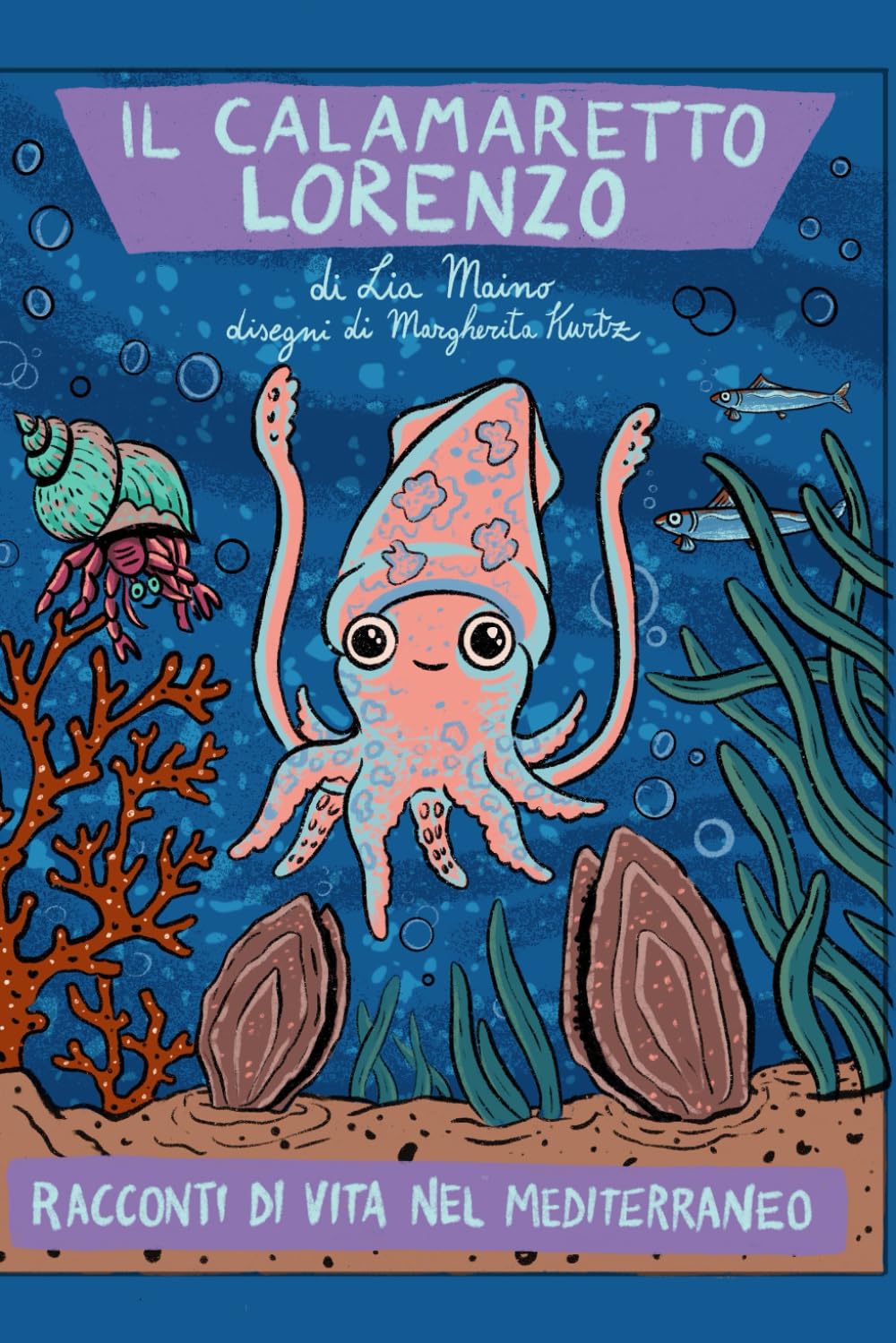 Il Calamaretto Lorenzo (Vita nel Mediterraneo)