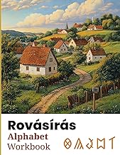 Rovásírás Alphabet Workbook for Kids and Adults: Trace and Learn the Ancient Hungarian Script with English Pronunciation: Old Hungarian Script ... Pronunciation Guide and Cultural Learning