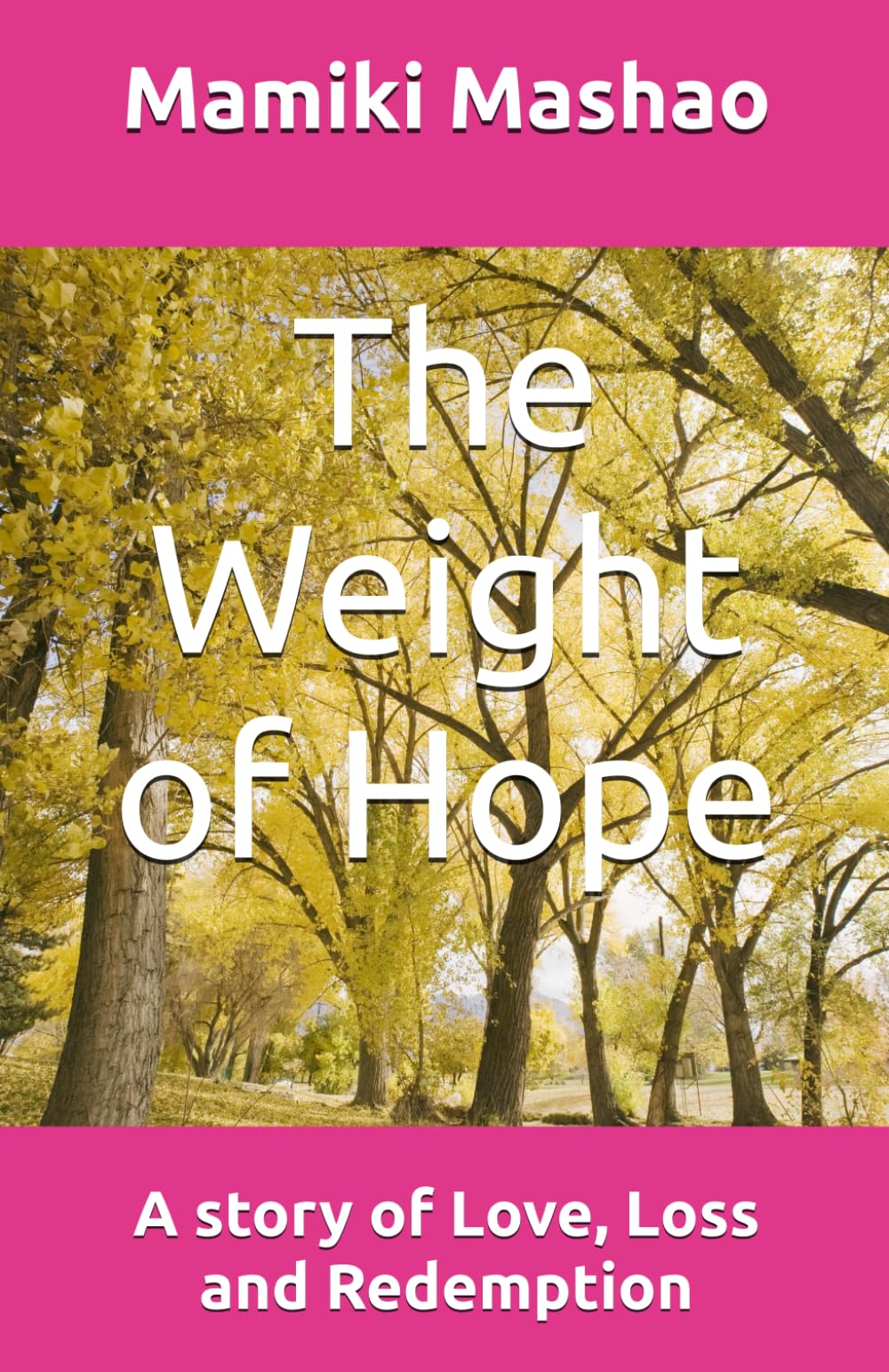 The Weight of Hope: A story of Love, Loss and Redemption