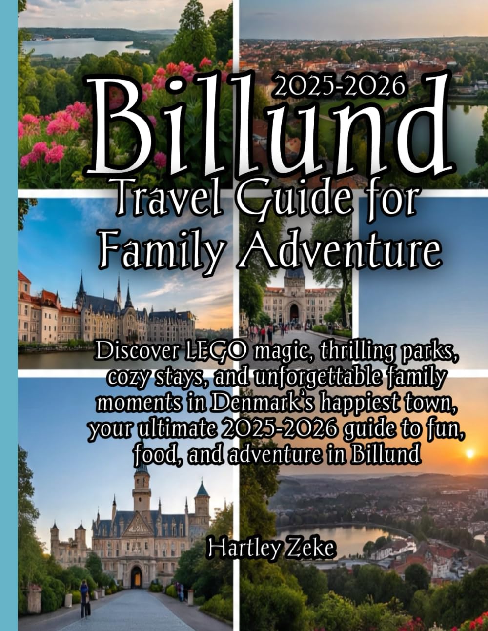 Billund Travel Guide for Family Adventure 2025-2026