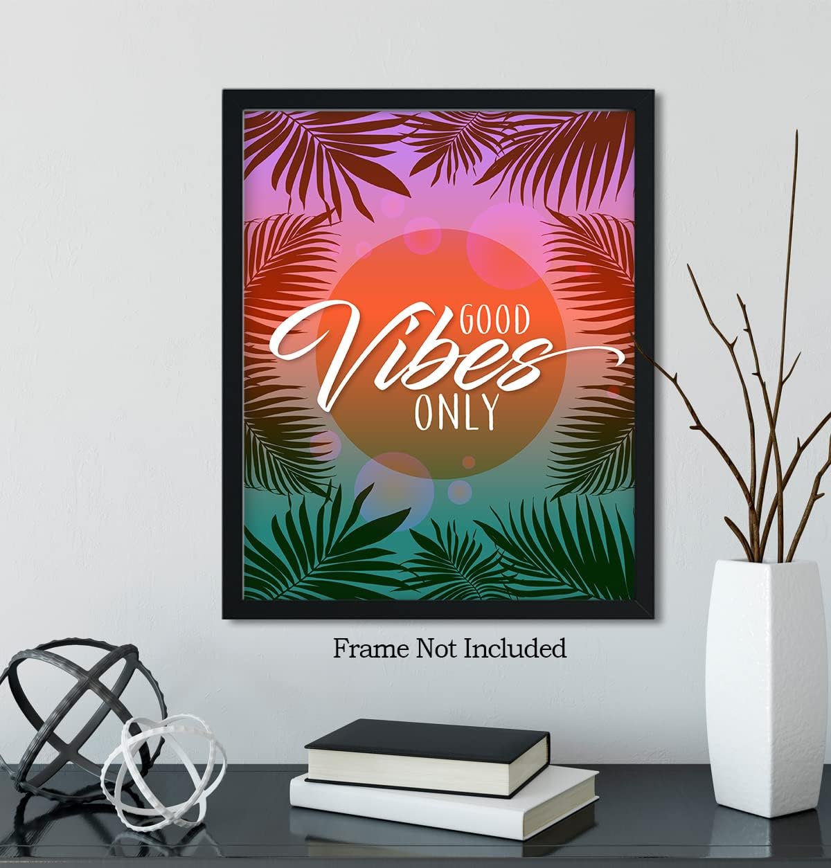 Good Vibes Only Inspirational Wall Art - Wall Decor For Bedroom - Beachy Room Decor For Teen Girls - Desk decorations for women office - Positive Affirmations Wall Decor - 11x14 unframed print