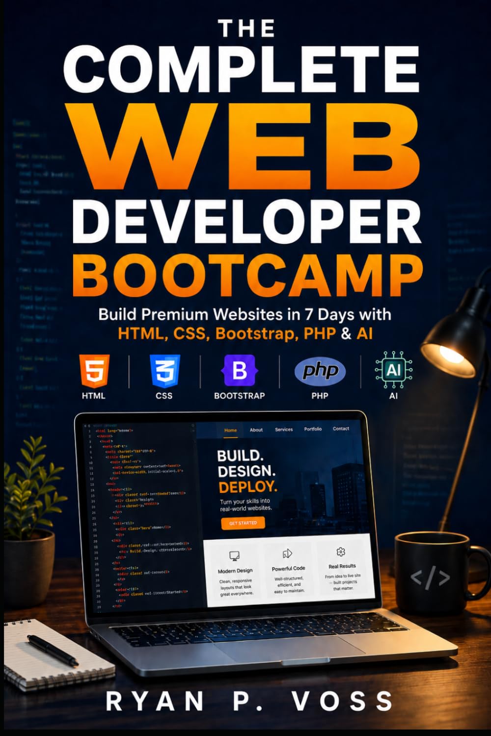 The Complete Web Developer Bootcamp: Build Premium Websites in 7 Days with HTML, CSS, Bootstrap, PHP & AI