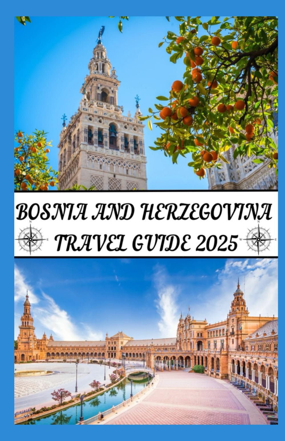 BOSNIA AND HERZEGOVINA TRAVEL GUIDE 2025