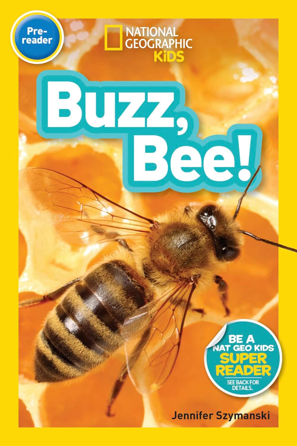 National Geographic Kids Readers: Buzz, Bee!