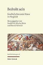 Bedroht sein: Gesellschaften unter Stress im Vergleich