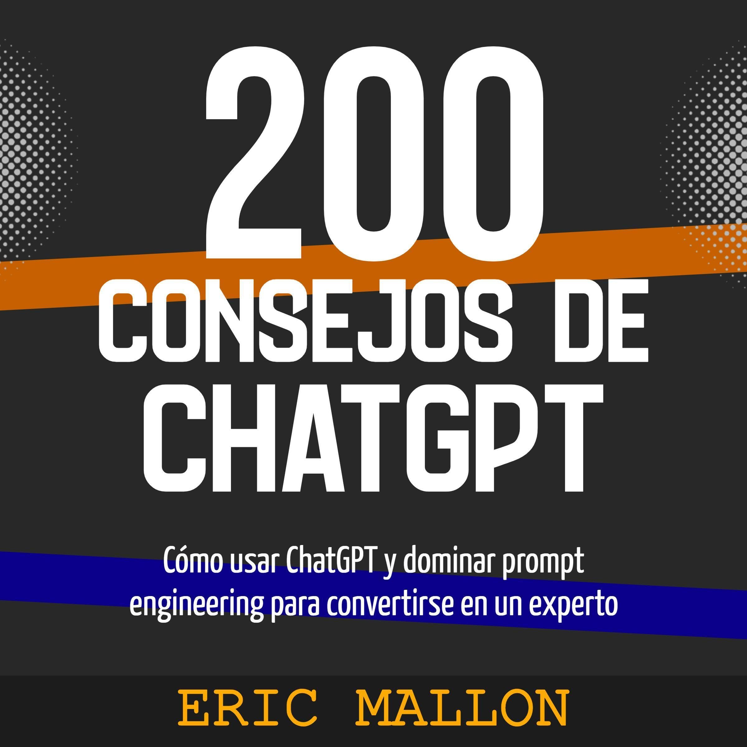 Cover art for 200 consejos de ChatGPT [200 ChatGPT Tips]