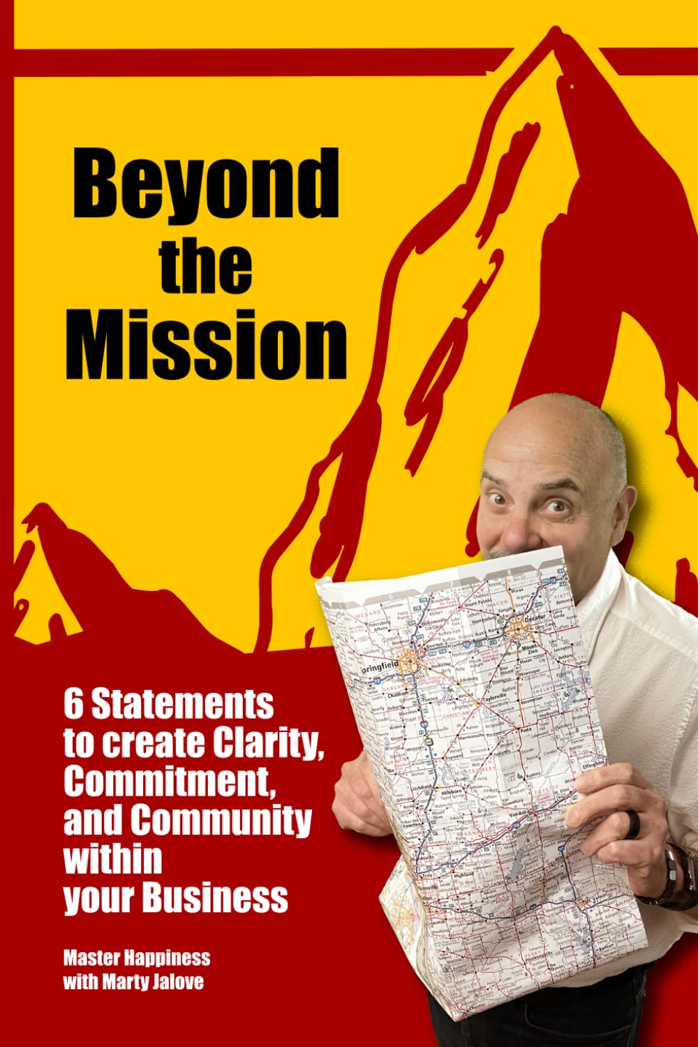 Beyond the Mission: 6 Statements to create Clarity, Commitment, and Community within your Business