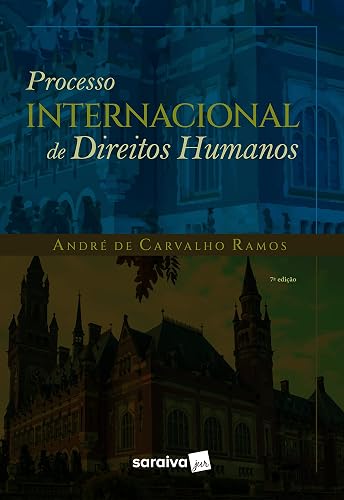 Processo internacional de direitos humanos - 7ª edição 2022