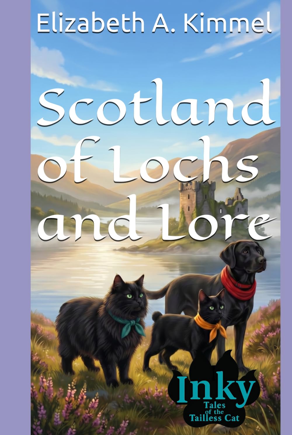 Scotland of Lochs and Lore (Inky, Tales of the Tailless Cat)