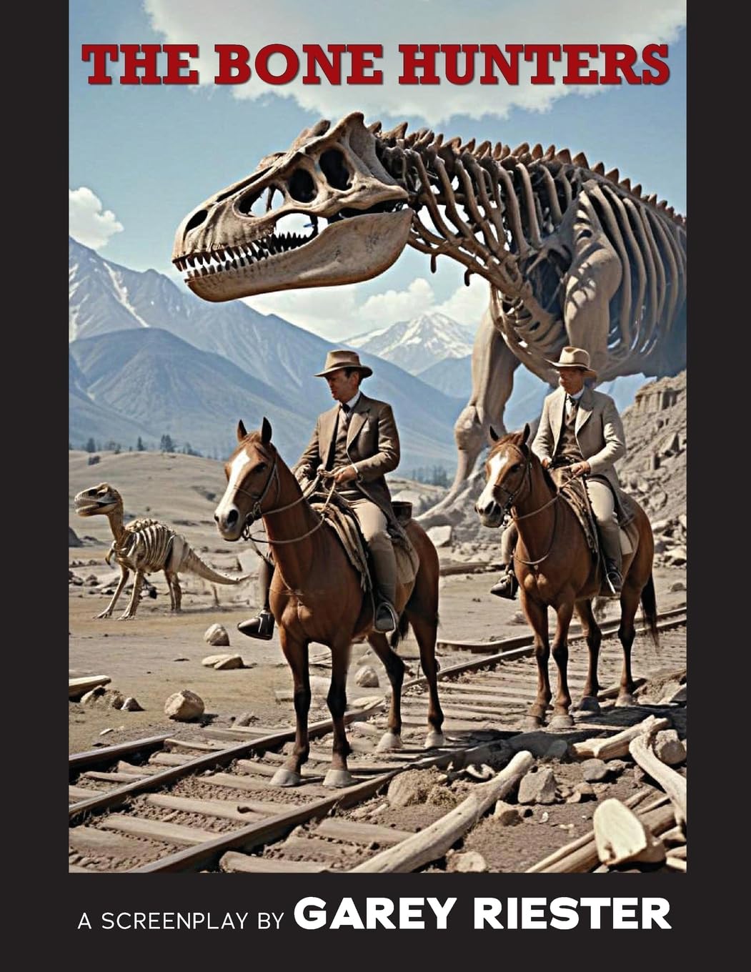The Bone Hunters: A Screenplay by Garey Riester