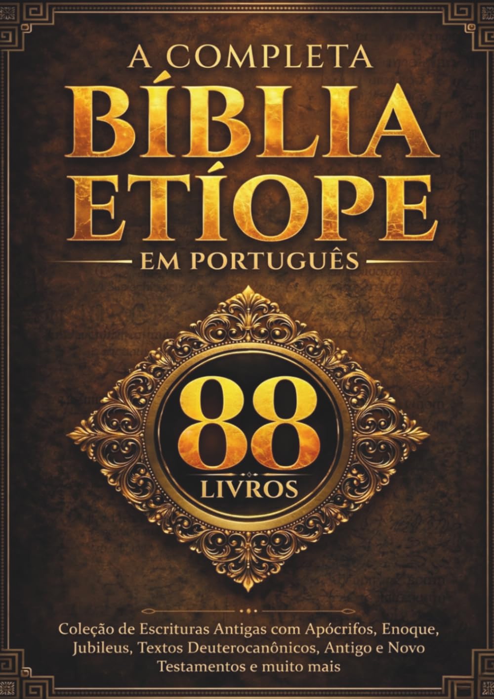 A Bíblia Etíope Completa em Português (88 Livros): Coleção de Escrituras Antigas com Apócrifos, Enoque, Jubileus, Textos Deuterocanônicos, Antigo e Novo Testamentos e muito mais