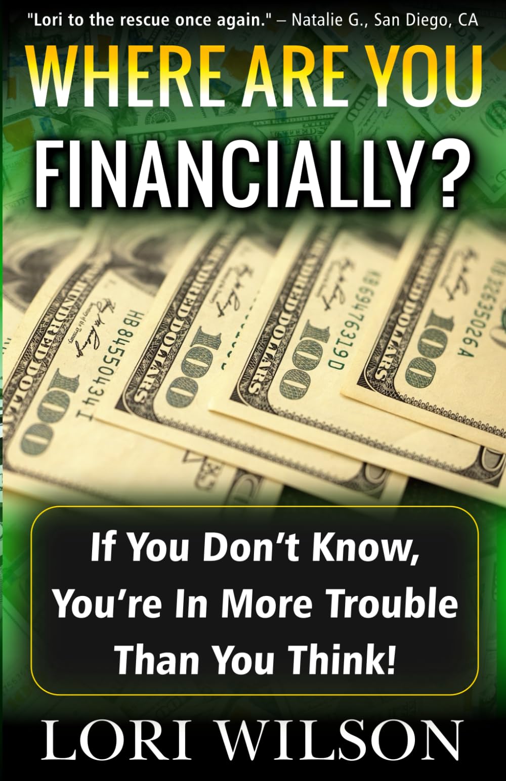 Where Are You … Financially?: Because If You Don’t Know, You’re In More Trouble Than You Think!