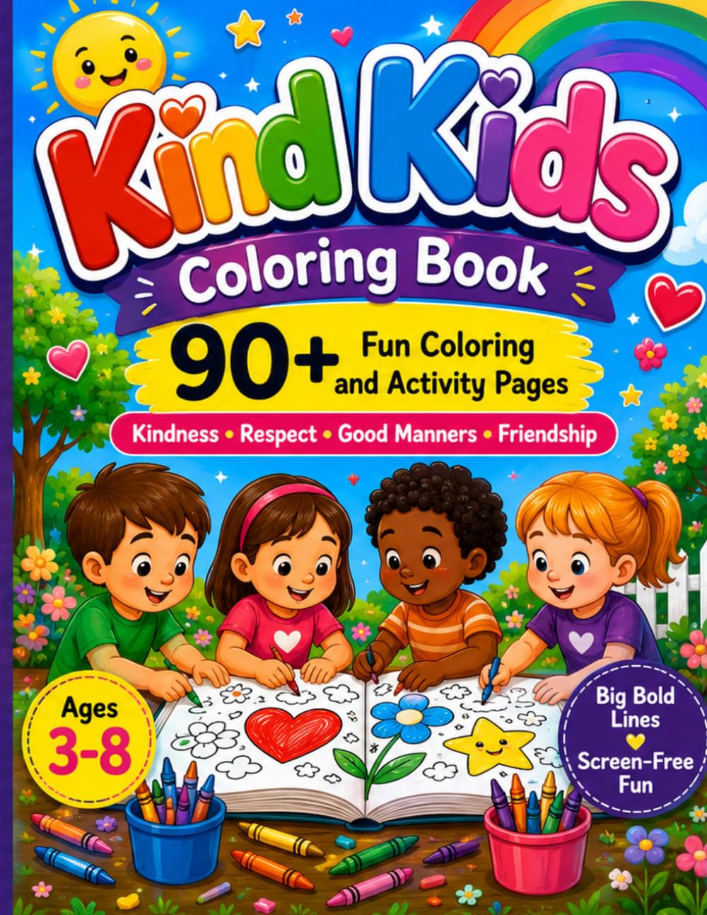 Kind Kids Coloring Book: 90+ Fun Coloring and Activity Pages That Teach Kindness, Respect, Good Manners and Friendship