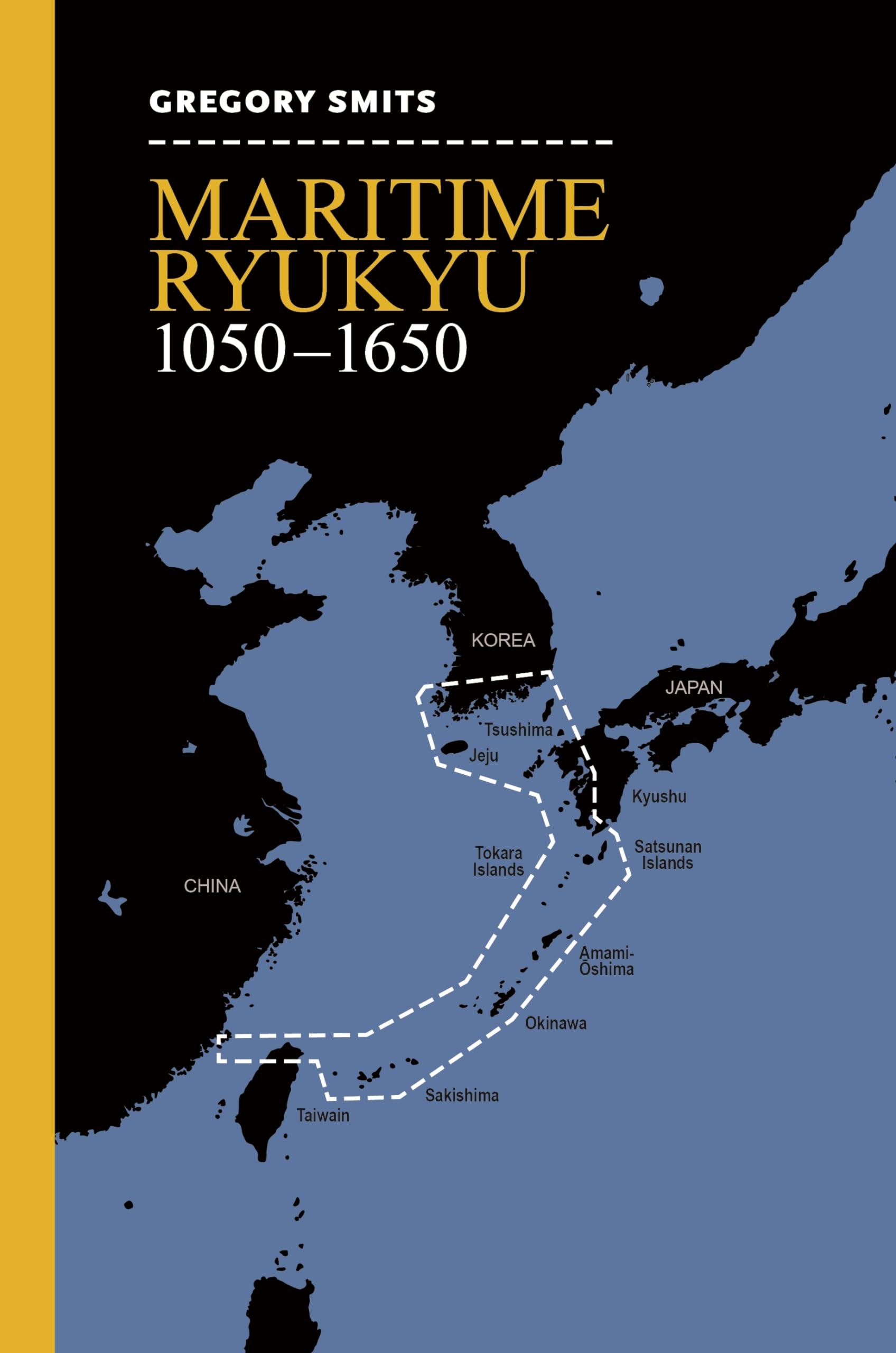 Maritime Ryukyu, 1050–1650 Paperback – February 29, 2020