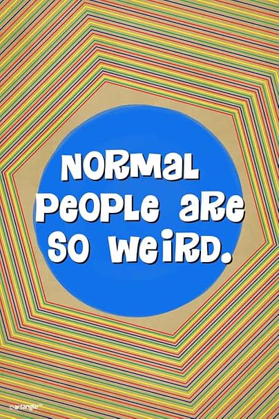 Seven Rays Normal People Are So Weird Small Poster