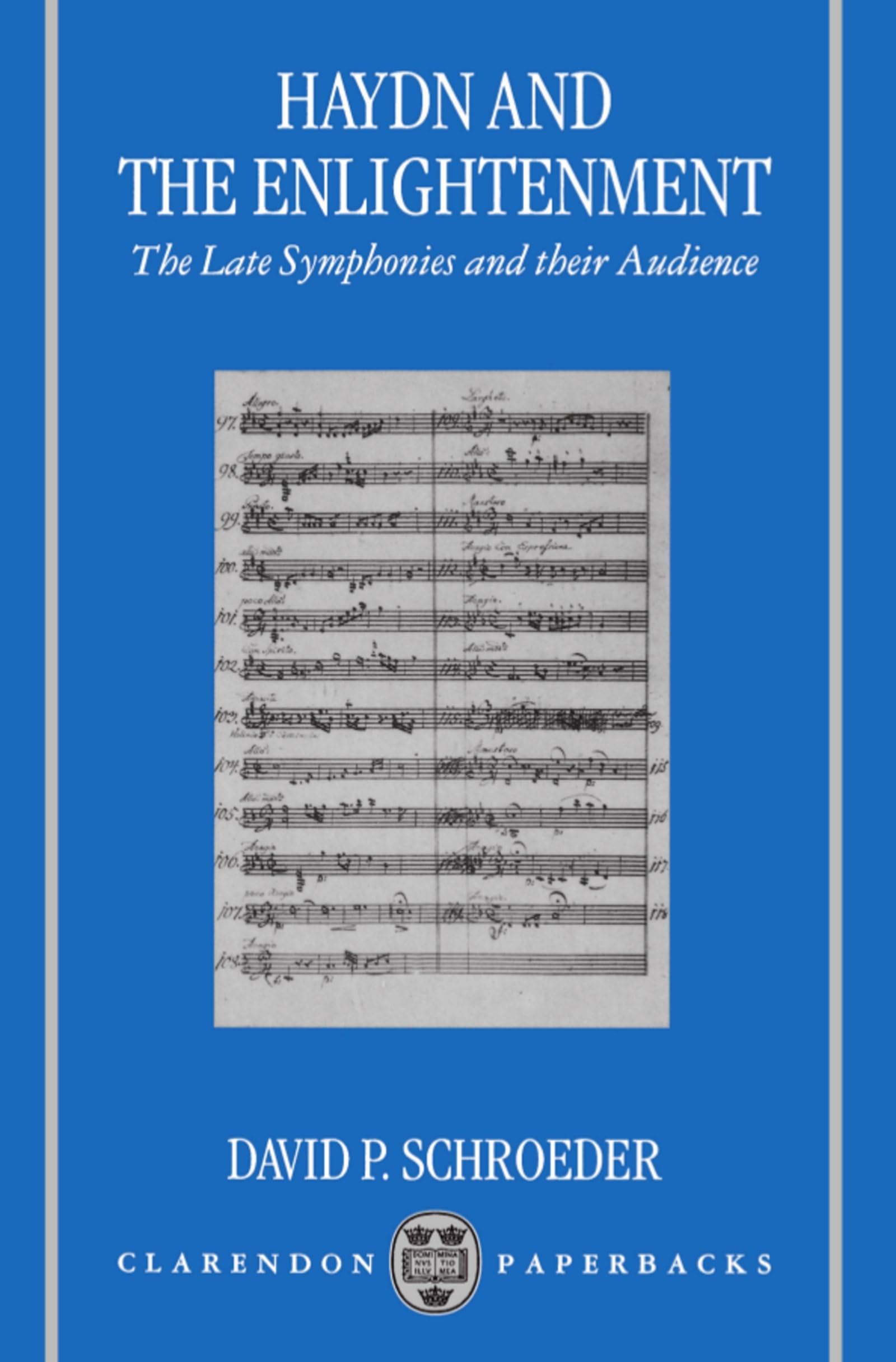 Haydn and the Enlightenment: the Late Symphonies and Their Audience (Clarendon Paperbacks)
