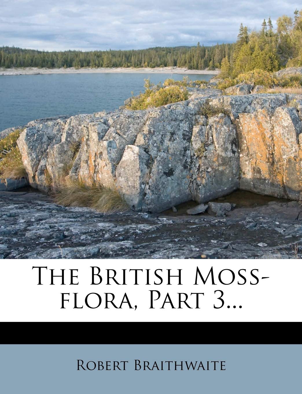 The British Moss-Flora, Part 3...