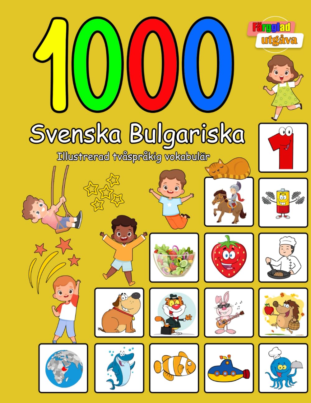 1000 Svenska Bulgariska Illustrerad tvåspråkig vokabulär (Färgglad utgåva): Swedish Bulgarian language learning