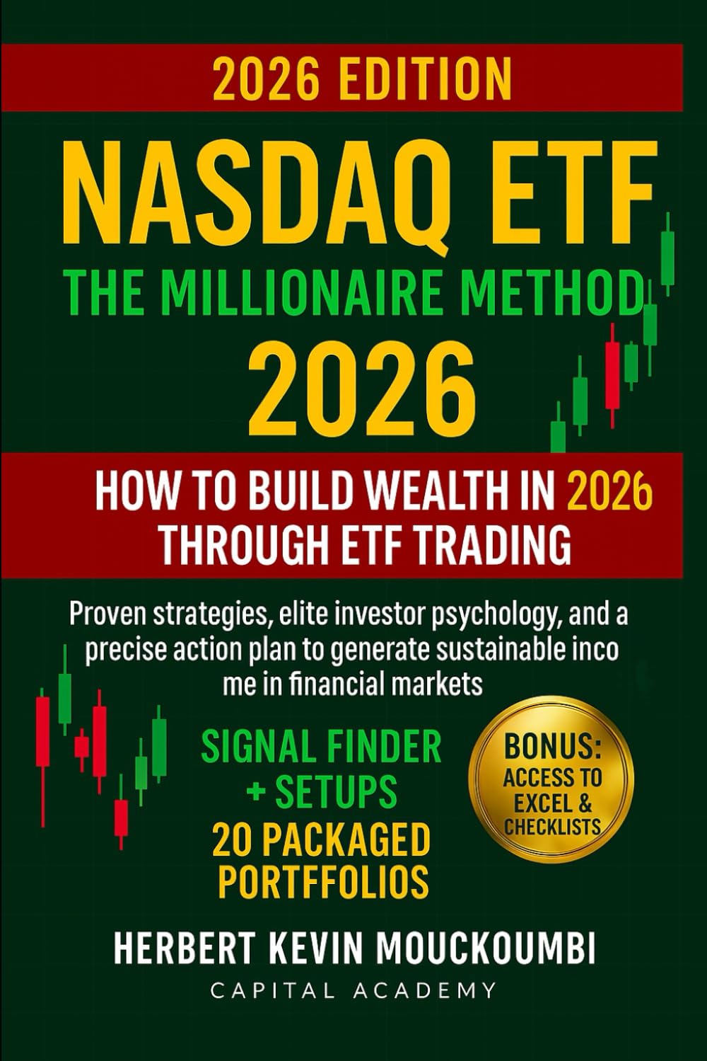 Nasdaq ETF: The Millionaire Method – How to Build Wealth in 2026 Through ETF Trading: Proven Strategies, Elite Investor Psychology, and a Precise ... in the S&P 500, Nasdaq, and Leveraged ETFs)