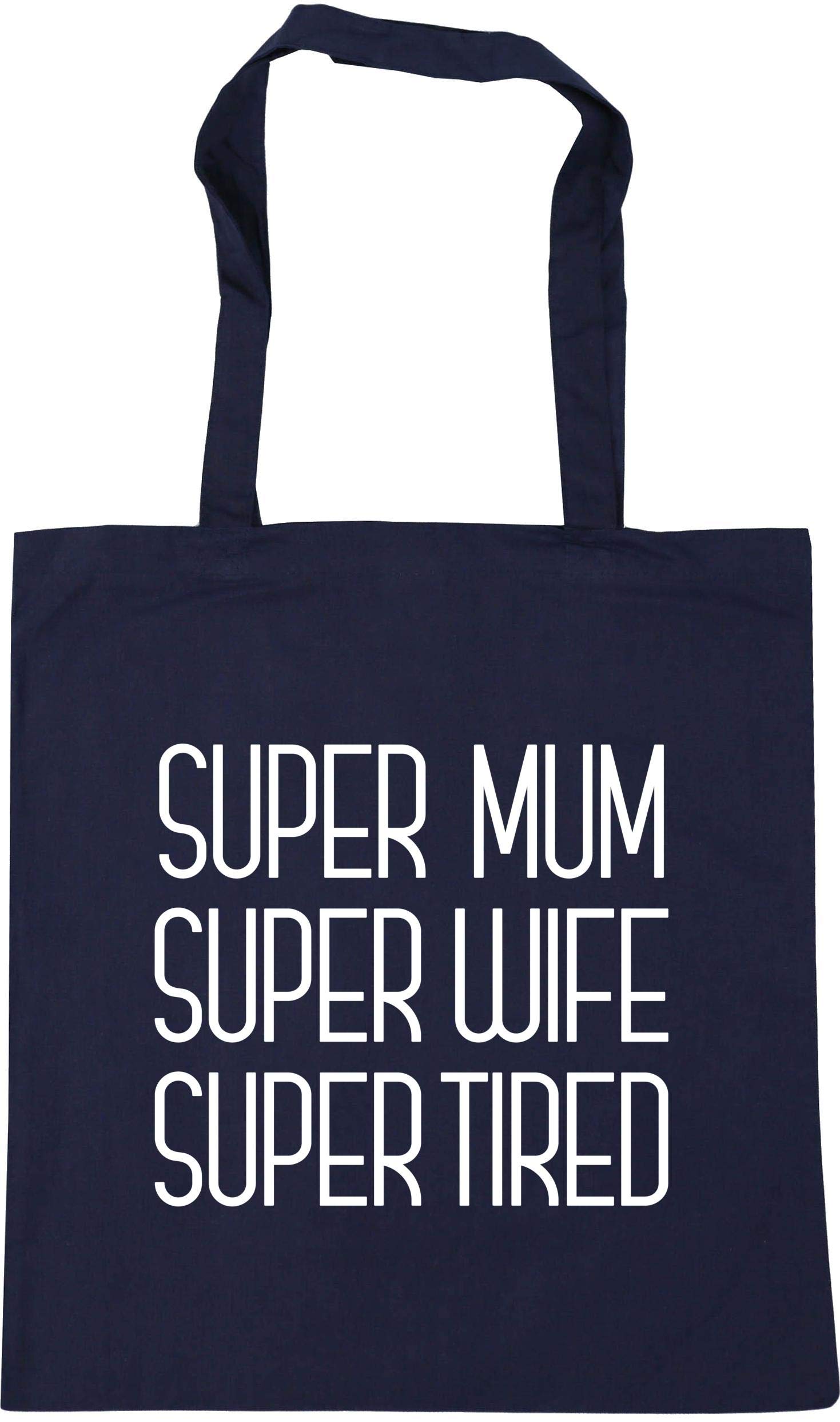 Super mum super wife super tired Tote Shopping Gym Beach Bag 42cm x38cm, 10 litres