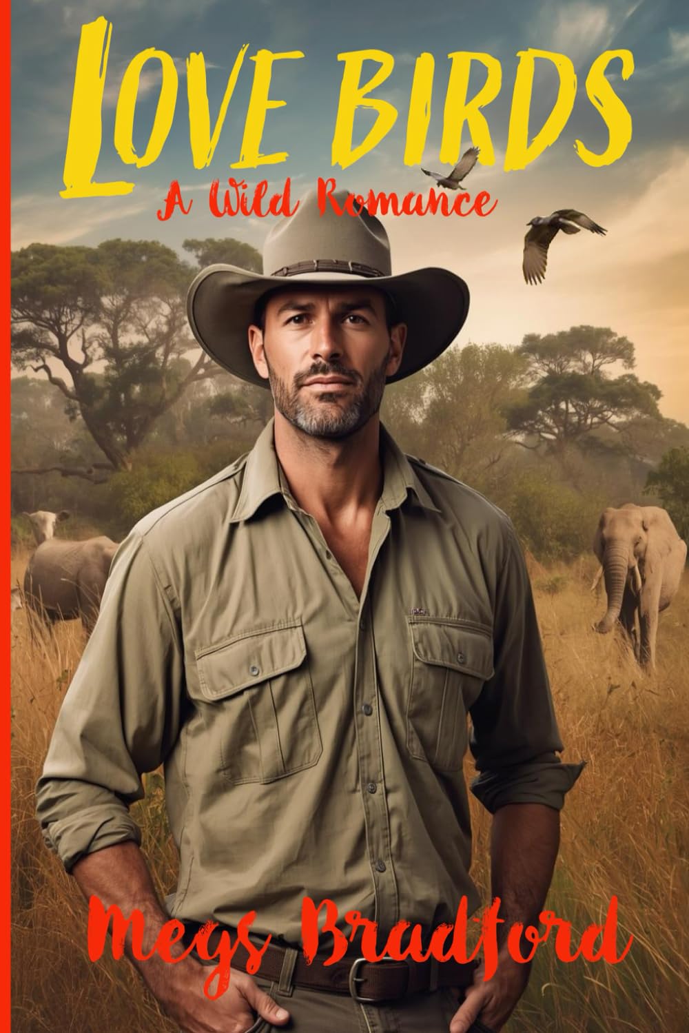 Love Birds: A Wild Romance (Wild Hearts, Brave Love - A Romance Series)