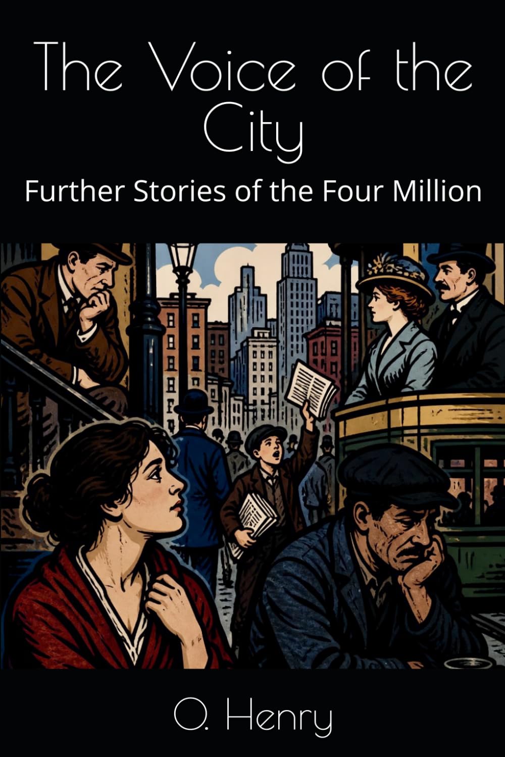 The Voice of the City: Further Stories of the Four Million