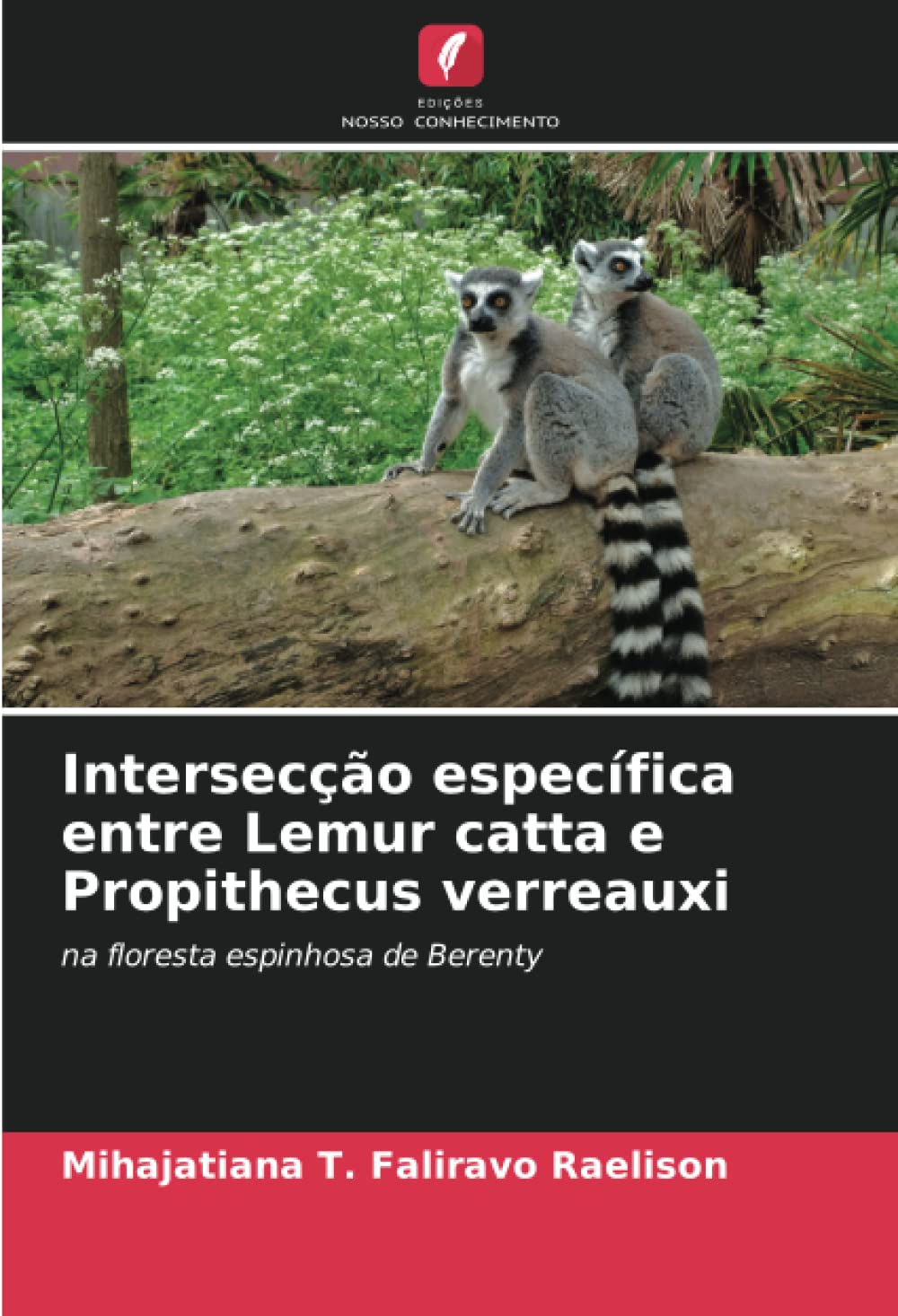 Intersecção específica entre Lemur catta e Propithecus verreauxi: na floresta espinhosa de Berenty