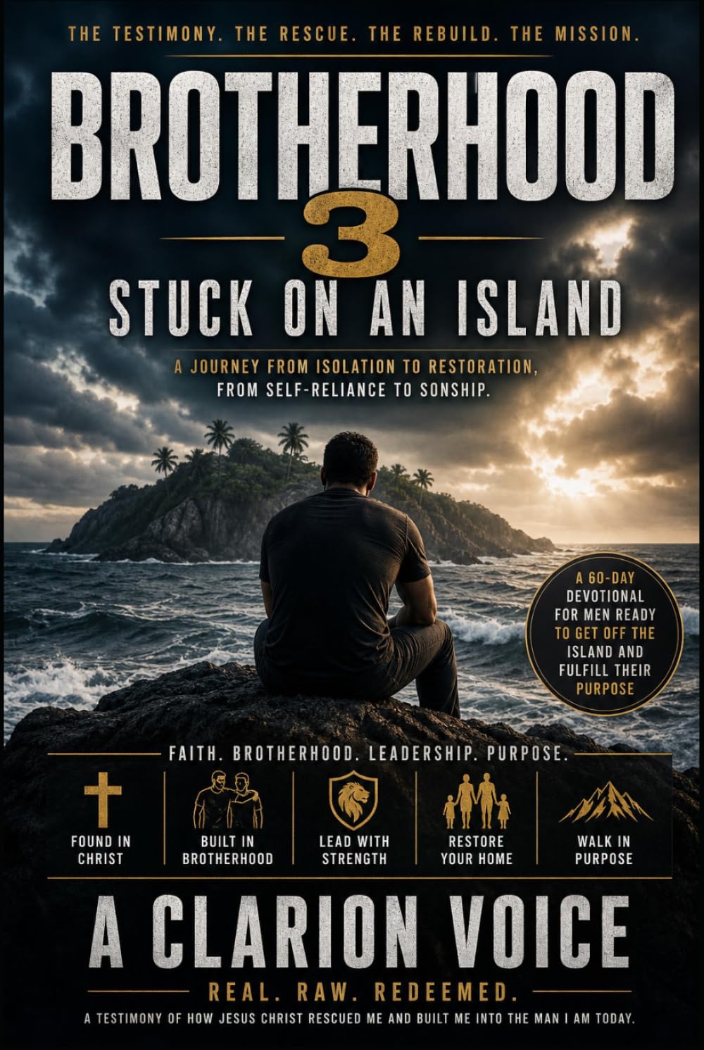 Brotherhood 3: Stuck on an Island: How Jesus Christ Saved Me (THE BROTHERHOOD SERIES)