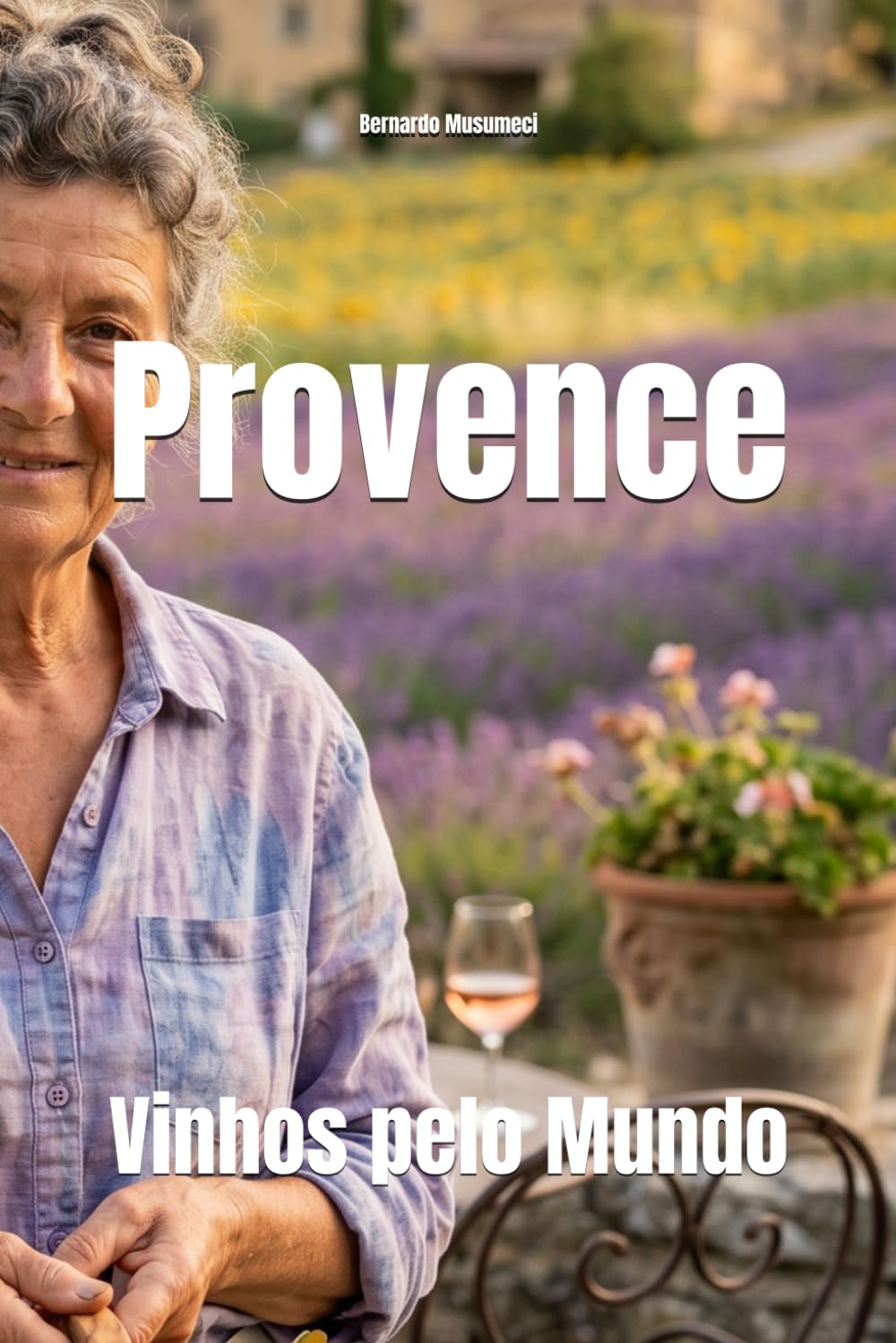 Provence: Vinhos pelo Mundo (Wines of the World: France)