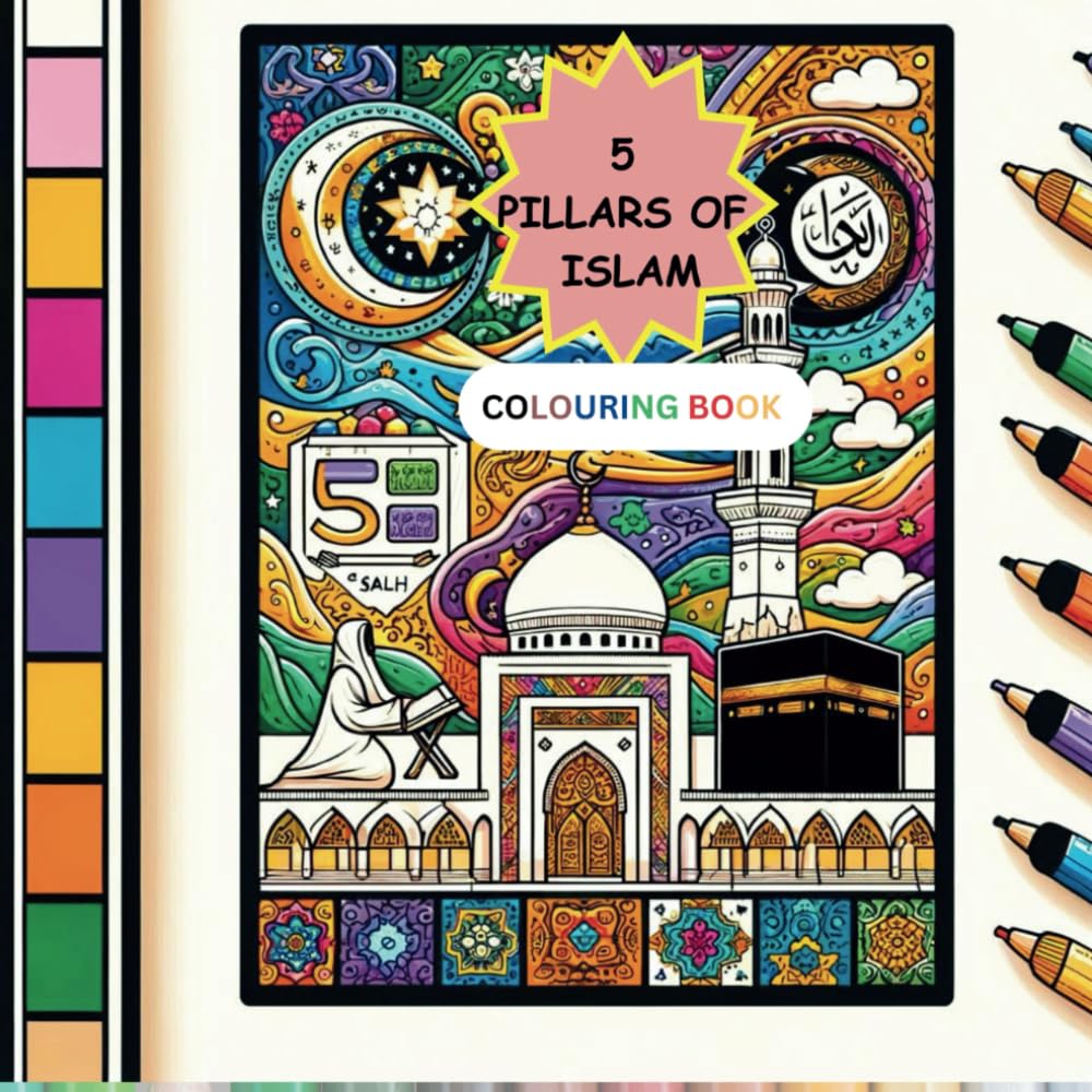 5 PILLARS OF ISLAM: COLOURING BOOK FOR KIDS AND REVERTS