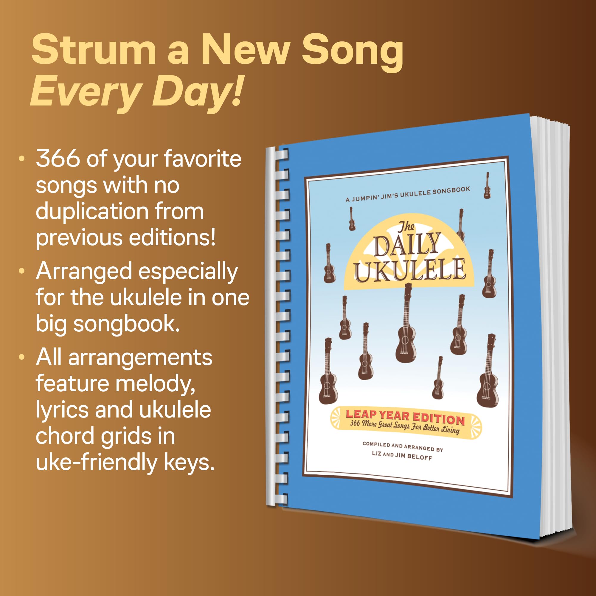 The Daily Ukulele: Leap Year Edition: 366 More Great Songs for Better Living (Jumpin' Jim's Ukulele Songbooks)