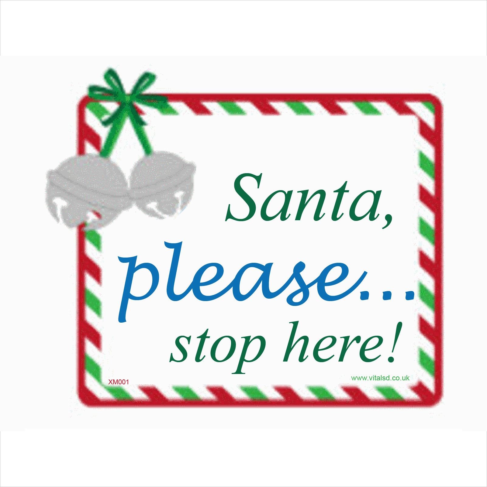XM001 Christmas Sign SANTA PLEASE STOP HERE Signs 200mm x 150mm 3MM STANDARD FOAMEX FOAMBOARD