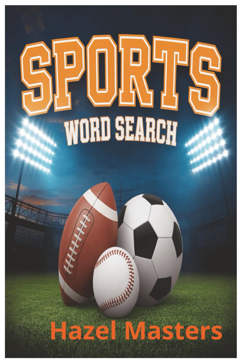 Sports Word Search: The Ultimate Sports Word Search Book: A Collection of Sports Word Search Puzzles for Fans of All Ages
