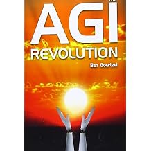 AGI Revolution An Inside View of the Rise of Artificial General Intelligence