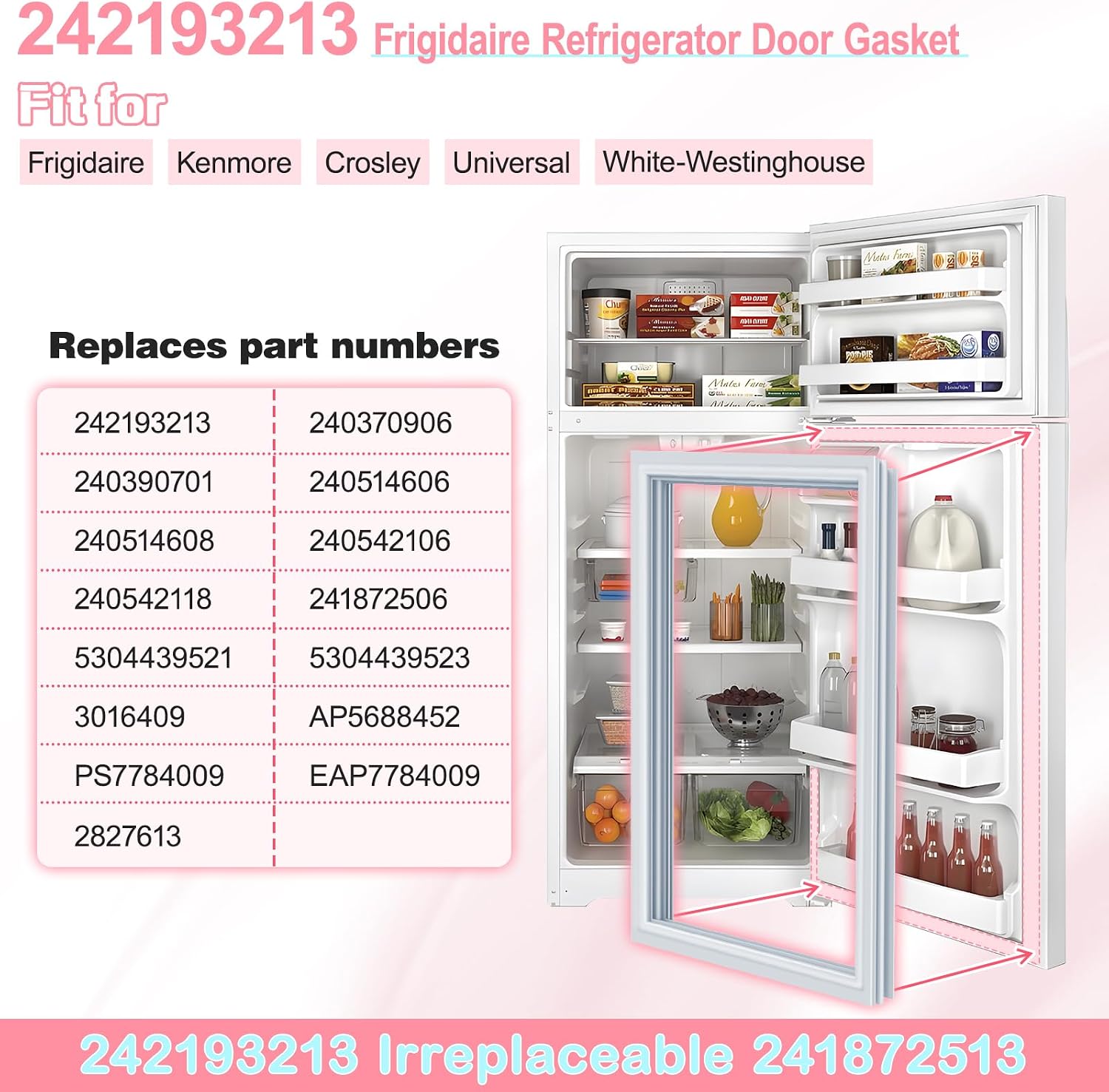 LXun Upgrad 42.2"x28.6" 242193213 Refrigerator Door Gasket Seal Replacement for Frigidaire Ken-more Crosley Topmount Refrigerator Replac AP5688452 3016409 PS7784009 FFTR2021TW5 FFHI2032TP0 FRTD2021AW0