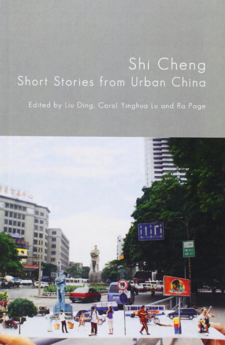 Shi Cheng: Short Stories from Urban China