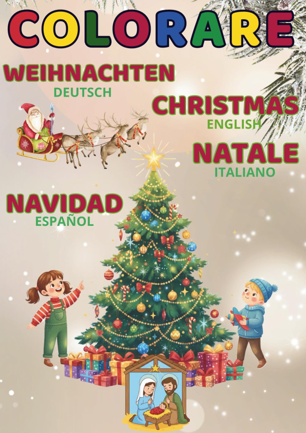 Colorare Christmas – Natale – Navidad – Weihnachten in German – Italian – English – Spanish: Natale in Italiano | Navidad en Español | Christmas in ... auf Deutsch (Rosy Colors Coloring Books)