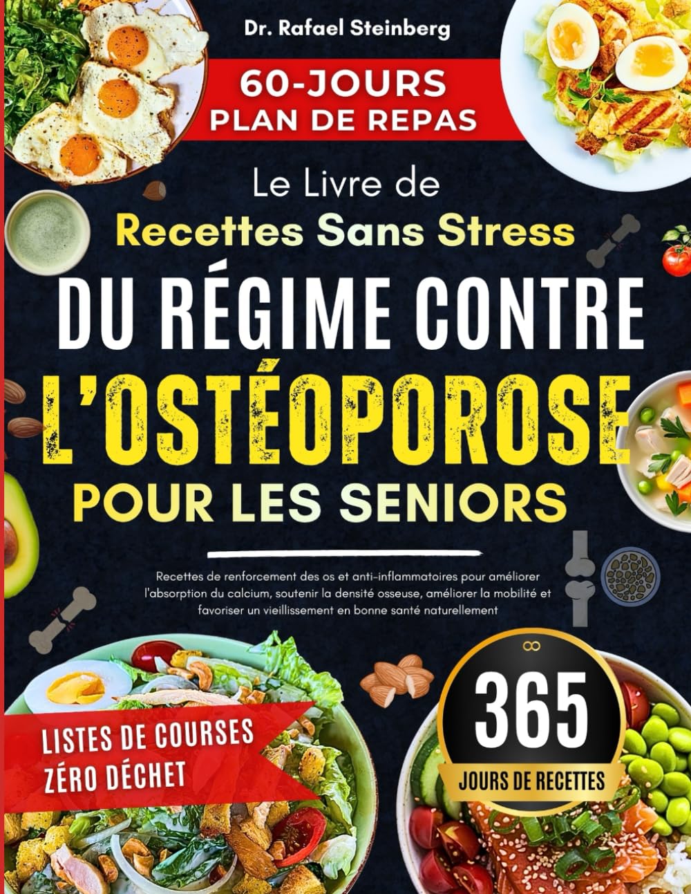 Le Livre de Recettes Sans Stress du Régime contre l’Ostéoporose pour les Seniors: Recettes de renforcement des os et anti-inflammatoires pour ... en bonne santé naturellement