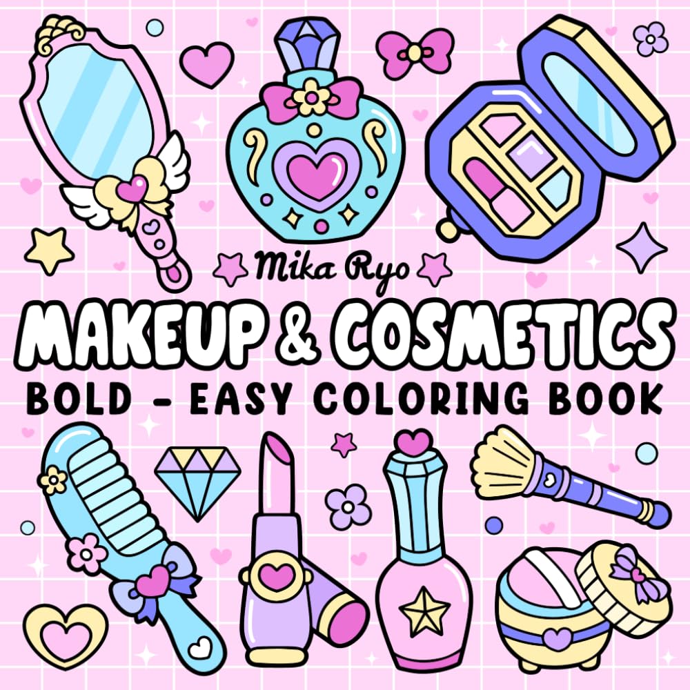 Makeup and Cosmetics: Bold and Easy Coloring Book for Adults and Kids with Simple and Big Designs for Relaxation Featuring Cosmetic Items, Makeup, and More