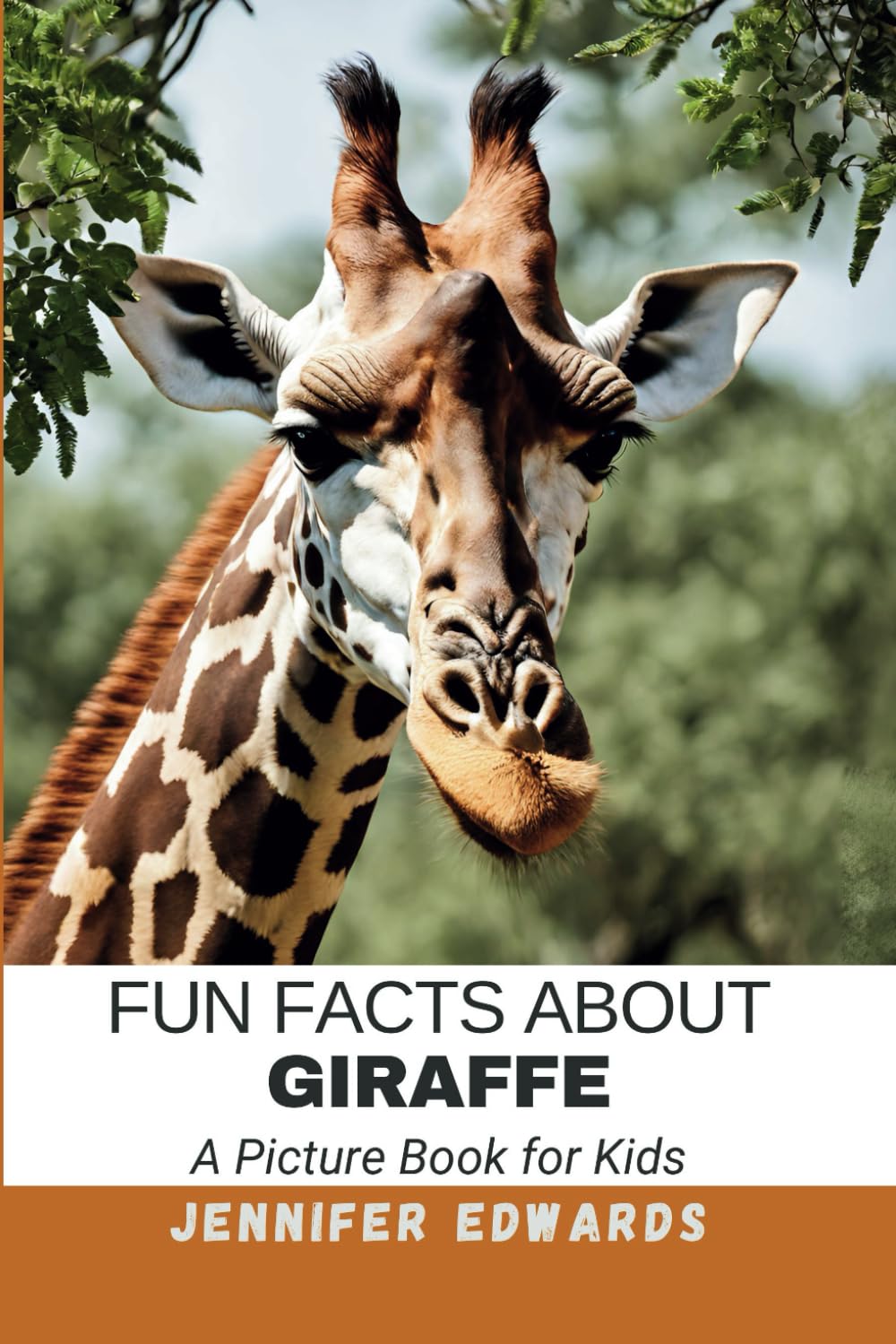 Fun Facts About Giraffe: A Picture Book for Kids (Fun Facts About Animals: A Series of Picture Books for Kids by Jennifer Edwards)