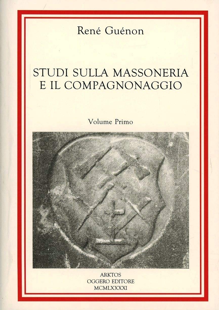 Studi Sulla Massoneria E Il Compagnonaggio - 4