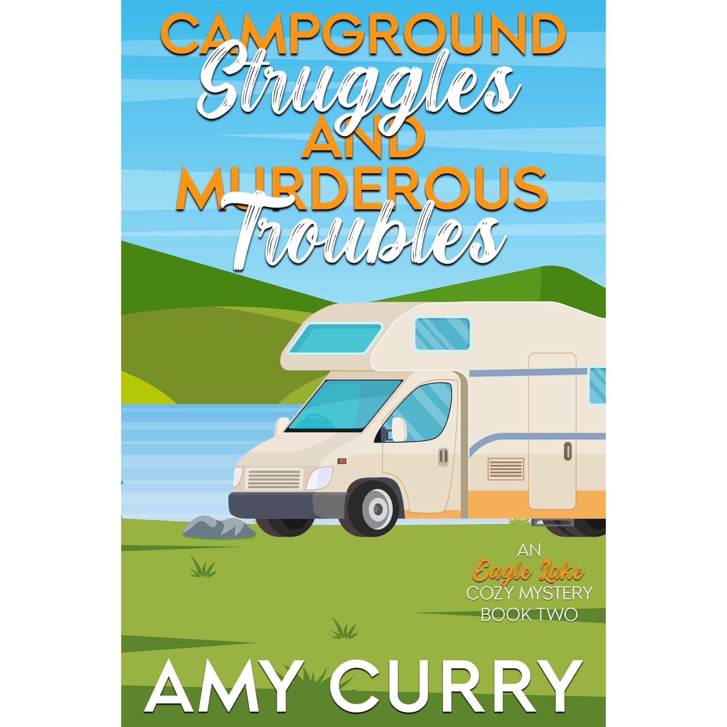 Campground Struggles & Murderous Troubles