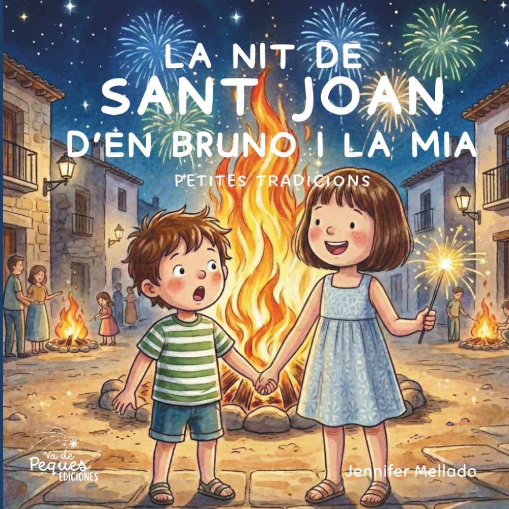 La nit de Sant Joan d'en Bruno i la Mia: Petites tradicions (Petites tradicions amb en Bruno i la Mia)