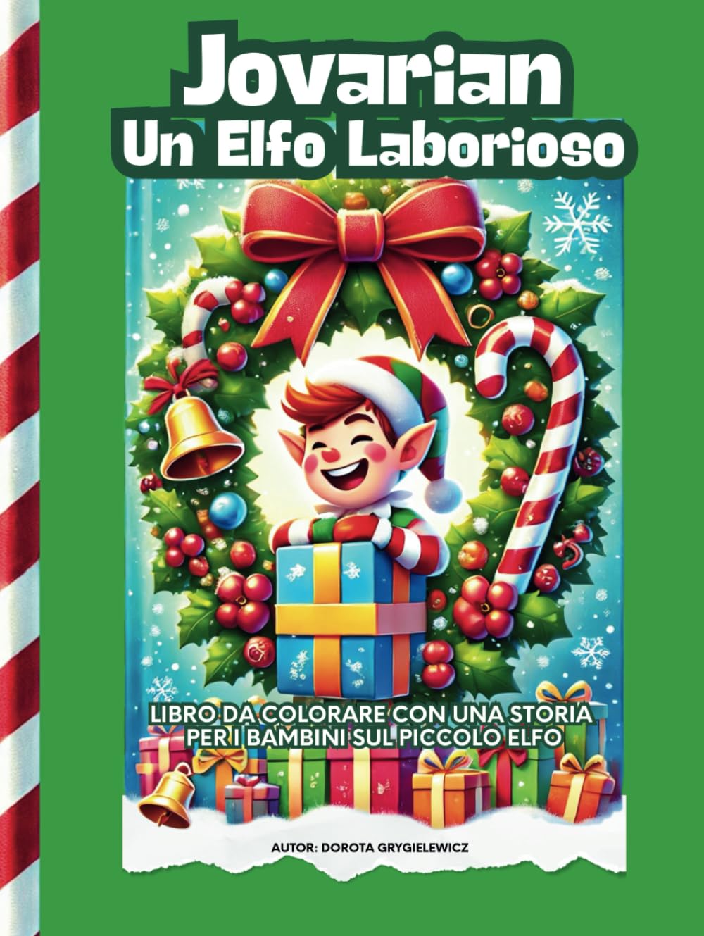 Jovarian Un Elfo Laborioso: LIBRO DA COLORARE CON UNA STORIA PER I BAMBINI SUL PICCOLO ELFO