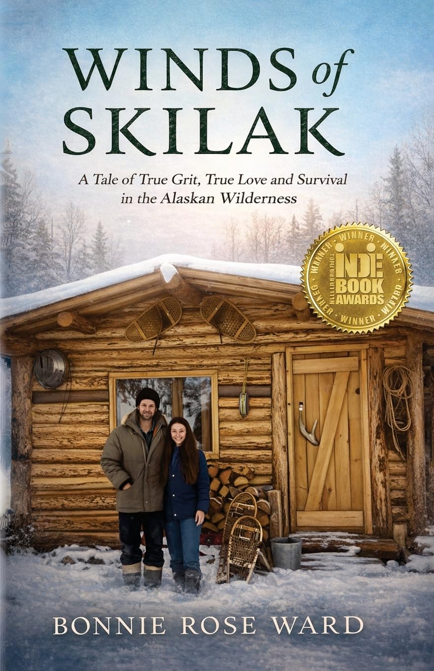 Winds of Skilak: A Tale of True Grit, True Love and Survival in the Alaskan Wilderness: Volume 1