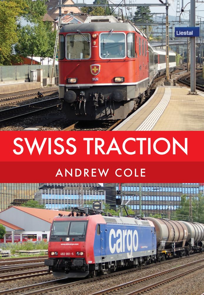 Swiss Traction by Andrew Cole - 9781445666907